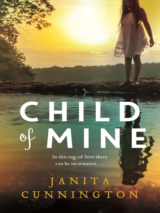 Title details for Child of Mine by Janita Cunnington - Available